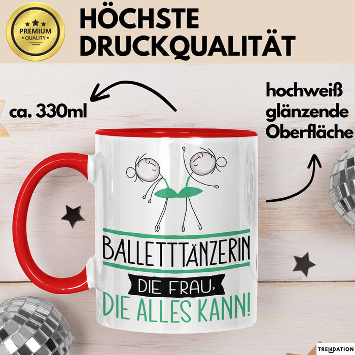 Balletttänzerin Geschenk Tasse Becher Die Frau Die Allen Kann Geschenkidee für eine Balletttänzerin Lustig Rot Trendation