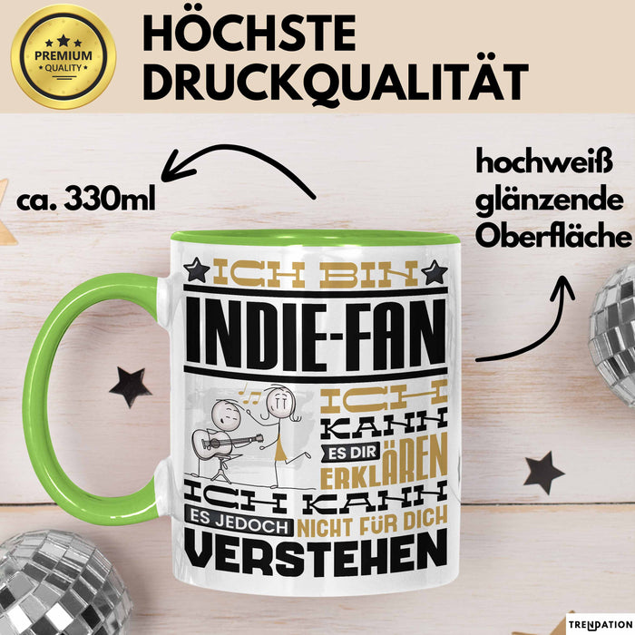 Indie-Fan Geschenk Tasse Geschenkidee für Indie-Fan Geburtstag Lustig Ich Bin Indie-Fan Ich Kann Es Dir Erklären Aber Nicht Für Dich Verstehen Grün Trendation