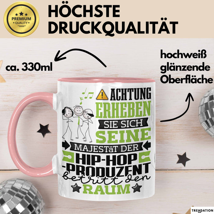 Hip-Hop-Produzent Geschenk Tasse Lustiger Spruch Erheben Sie Sich Der Hip-Hop-Produzent Betritt den Raum Rosa Trendation
