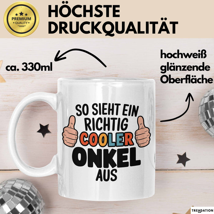 Onkel Nichte Neffe Tasse Geschenk Lustige Geschenkidee Spruch So Sieht Ein Richtig Cooler Onkel Aus Weiß Trendation