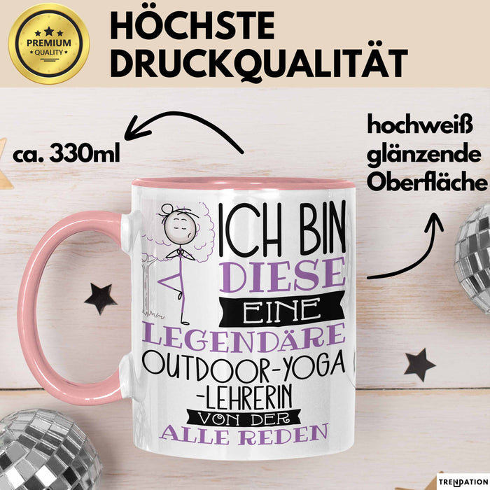 Outdoor-Yoga-Lehrerin Tasse Geschenk Ich Bin Diese Eine Legendäre Outdoor-Yoga-Lehrerin Von Der Alle Reden Geschenkidee Geburtstag Weihnachten Rosa Trendation