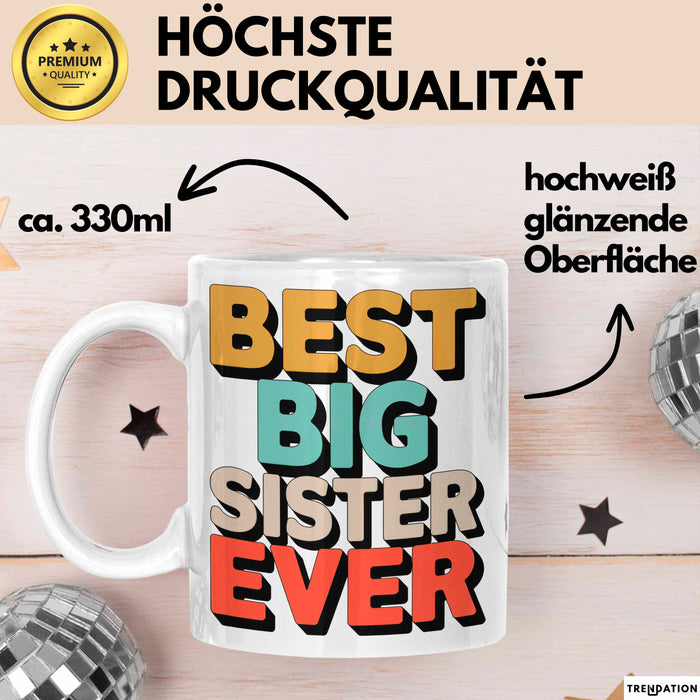 Big Sister Ältere Geschwister Schwestern Tasse Becher Geschenk Lustige Geschenkidee Spruch Die Beste Big Sister Aller Zeiten Weiß Trendation