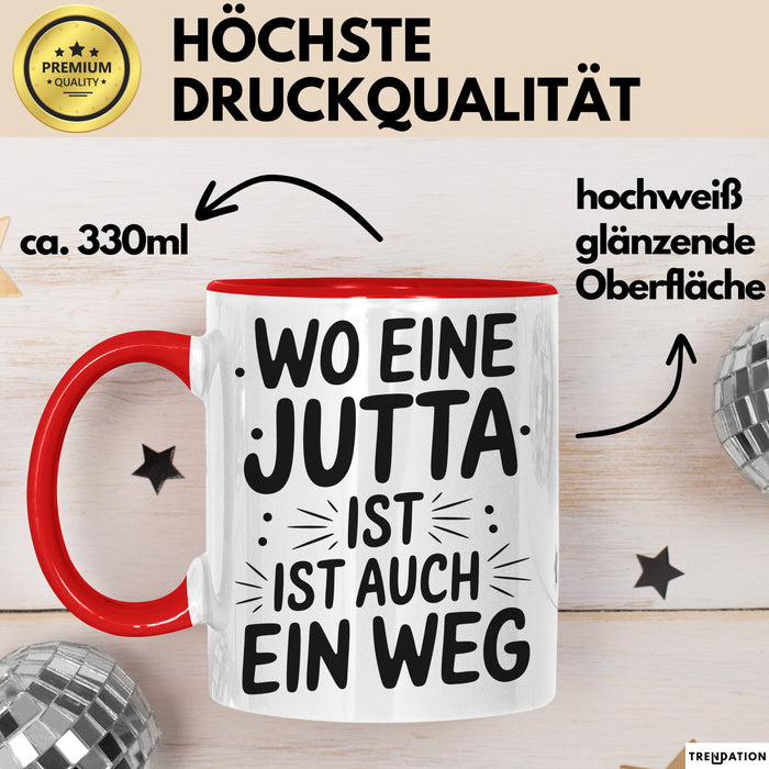Jutta Tasse Geschenk Wo Eine Jutta Ist Ist Auch Ein Weg Geschenkidee Becher mit Name Rot Trendation