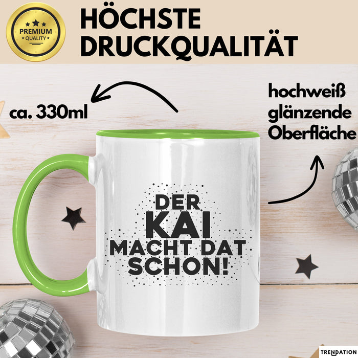Kai Tasse Der Kai Macht Dat Schon Geschenk