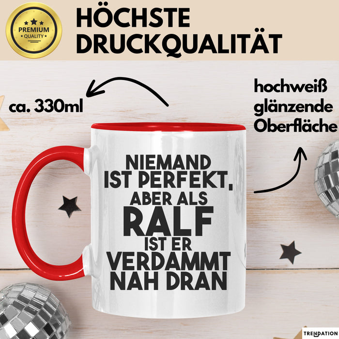 Ralf Tasse Niemand Ist Perfekt, Aber Als Ralf Ist Er Verdammt Nah Dran Rot Trendation