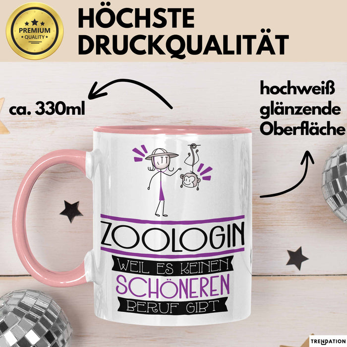 Zoologin Weil Es Keinen Schöneren Beruf Gibt Tasse Geschenk für Eine Zoologin Lustig Rosa Trendation