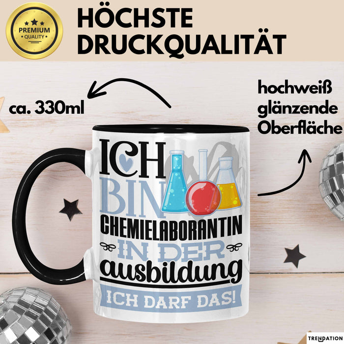 Chemielaborantin Ausbildung Start Geschenk Tasse Ich Bin Chemielaborantin In Der Ausbildung Ich Darf Das Kaffee-Becher Geschenkidee Schwarz Trendation