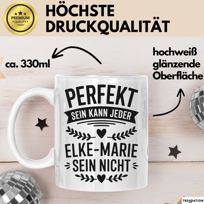 Elke-Marie Tasse Geschenk Perfekt Sein Kann Jeder Geschenkidee Geburtstag Weiß Trendation