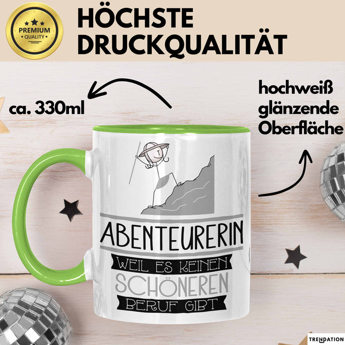 Abenteurerin Weil Es Keinen Schöneren Beruf Gibt Tasse Geschenk für Eine Abenteurerin Lustig Grün Trendation