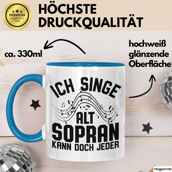 Sopran Tasse Geschenk Ich Singe Alt Sopran Kann Doch Jeder Musiker Geschenkideen Becher Blau Trendation