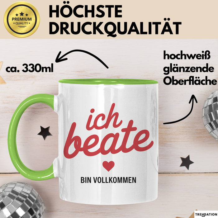 Beate Tasse Geschenk Ich Bin Vollkommen Beate Geschenkidee Geburtstag Grün Trendation