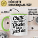 Gisela Tasse Geschenk Chillt Mal Alle Gisela Ist Ja Jetzt Da Geschenkidee Becher mit Name Grün Trendation