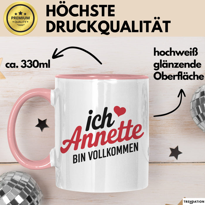Annette Tasse Geschenk Ich Bin Vollkommen Annette Geschenkidee Geburtstag Rosa Trendation