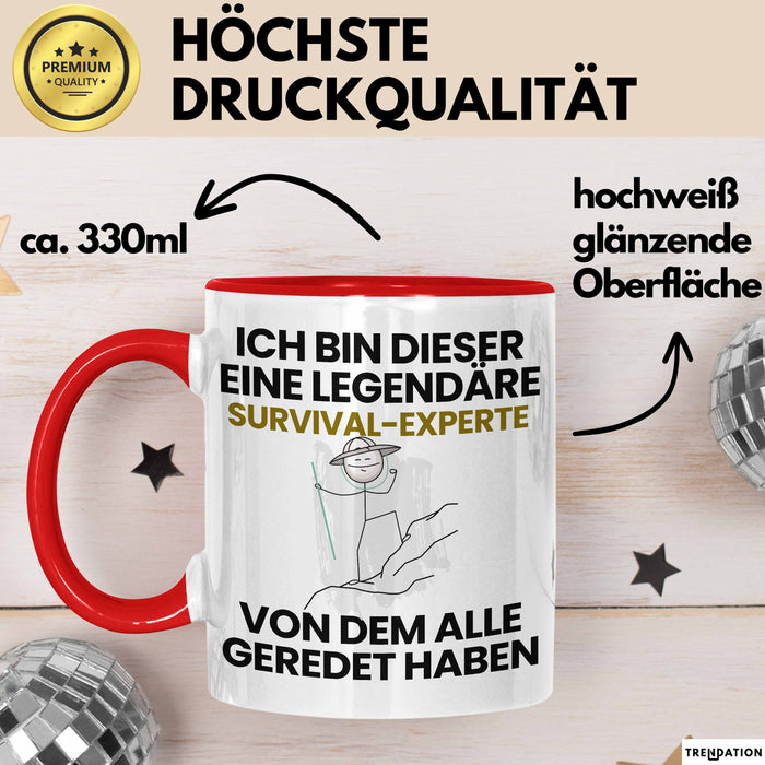 Survival-Experte Geschenk Tasse Lustige Geschenkidee Geburtstag für Survival-Experte Ich Bin Dieser Legendäre Survival-Experte Von Dem Alle Geredet Haben Kaffee-Becher Rot Trendation
