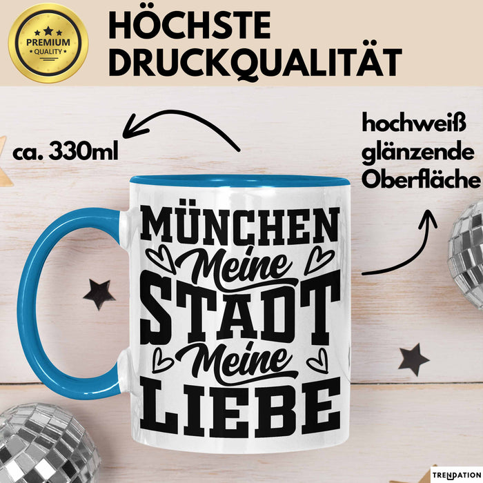 München Tasse Geschenk Heimat Münchener Geschenkidee Kaffee-Becher Bayern Meine Stadt Meine Liebe Blau Trendation