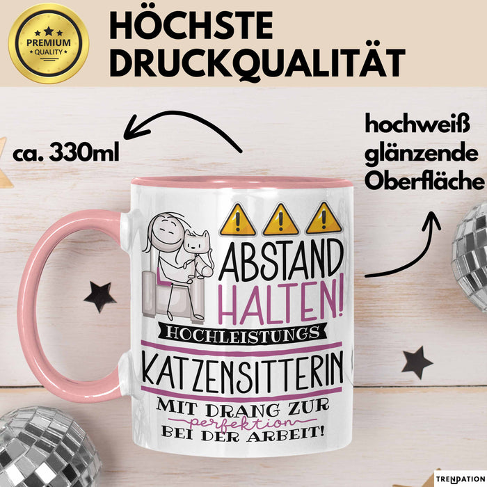 Katzensitterin Tasse Geschenk Lustig Abstand Halten Hochleistungs-Katzensitterin Mit Drang Zur Perfektion Bei Der Arbeit Rosa Trendation