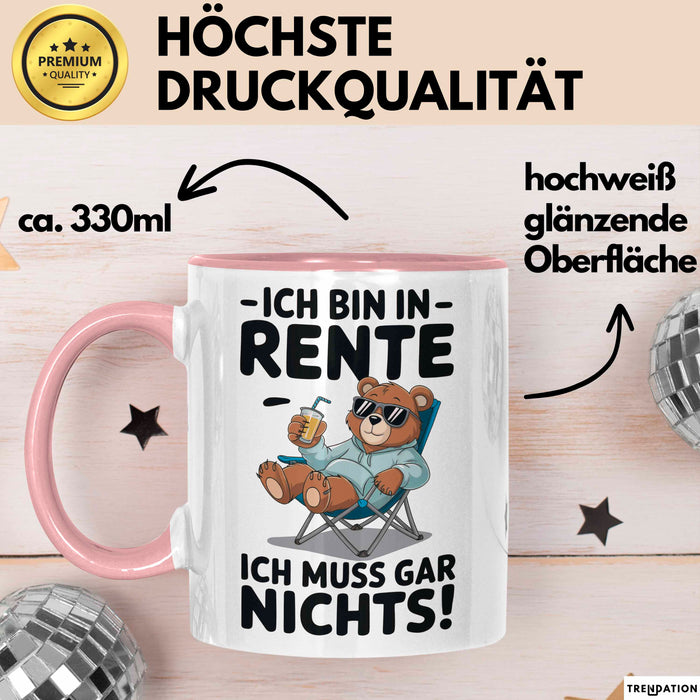 Rentner Pensionär Sarkasmus Bär Tasse Geschenk Lustige Geschenkidee Spruch Ich Bin In Rente Ich Muss Gar Nichts Rosa Trendation