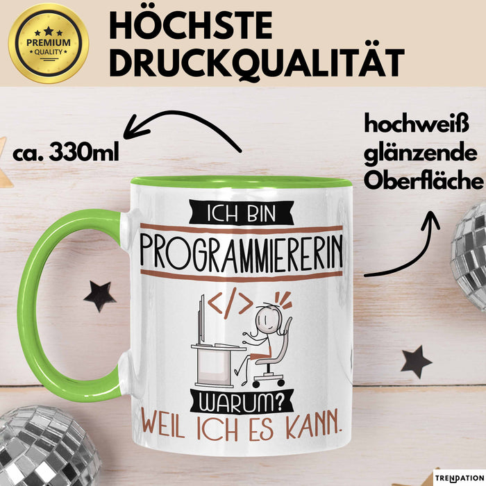 Programmiererin Tasse Geschenk Ich Bin Programmiererin Warum Weil Ich Es Kann Geschenkidee Geburtstag Grün Trendation