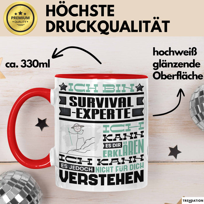 Survival-Experte Geschenk Kaffee-Tasse Geschenkidee für Survival-Experte Ich Bin Survival-Experte Ich Kann Es Dir Erklären Jedoch Nicht Für Dich Verstehen Spruch Lustig Rot Trendation