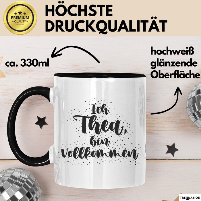 Thea Tasse Ich Thea, Bin Vollkommen Geschenk Schwarz Trendation