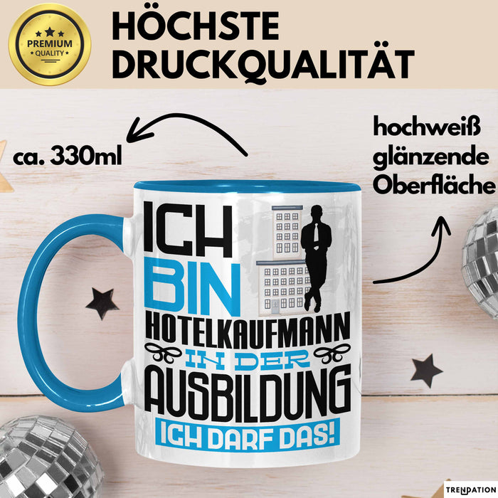 Hotelkaufmann Ausbildung Tasse Geschenk Ich Bin Hotelkaufmann In Der Ausbildung Ich Darf Das Geschenkidee Spruch Blau Trendation