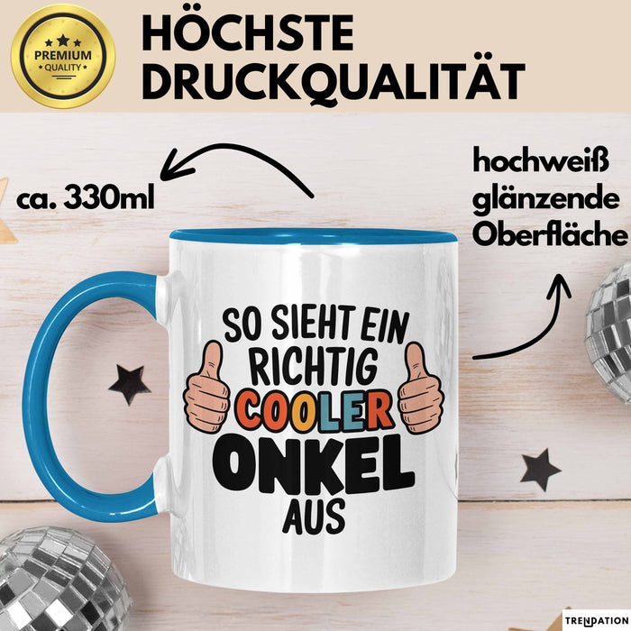 Onkel Nichte Neffe Tasse Geschenk Lustige Geschenkidee Spruch So Sieht Ein Richtig Cooler Onkel Aus Blau Trendation