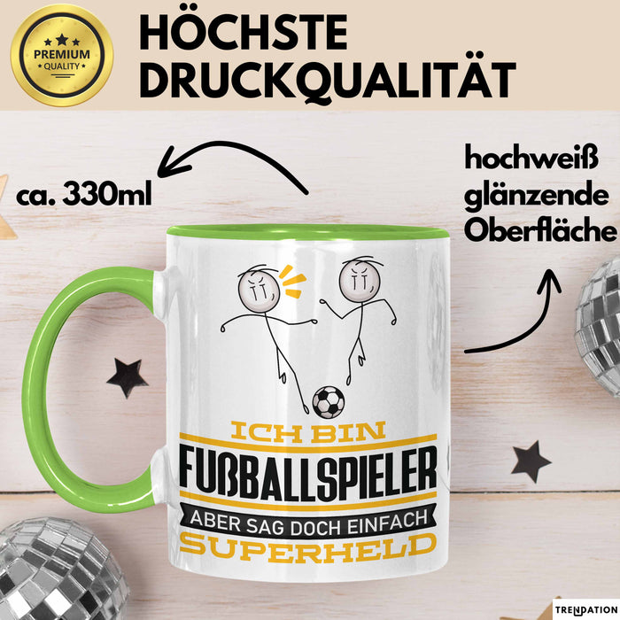 Fußballspieler Geschenk Tasse Ich Bin Fußballspieler Aber Sag Doch Einfach Superheld Lustige Geschenkdiee für Fußballspieler Kaffee-Becher Grün Trendation