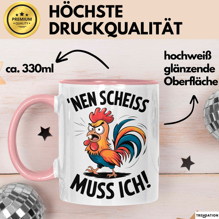 Sarkastisches Huhn Tasse Geschenk Lustige Geschenkidee Nen Scheiß Muss Ich Rosa Trendation