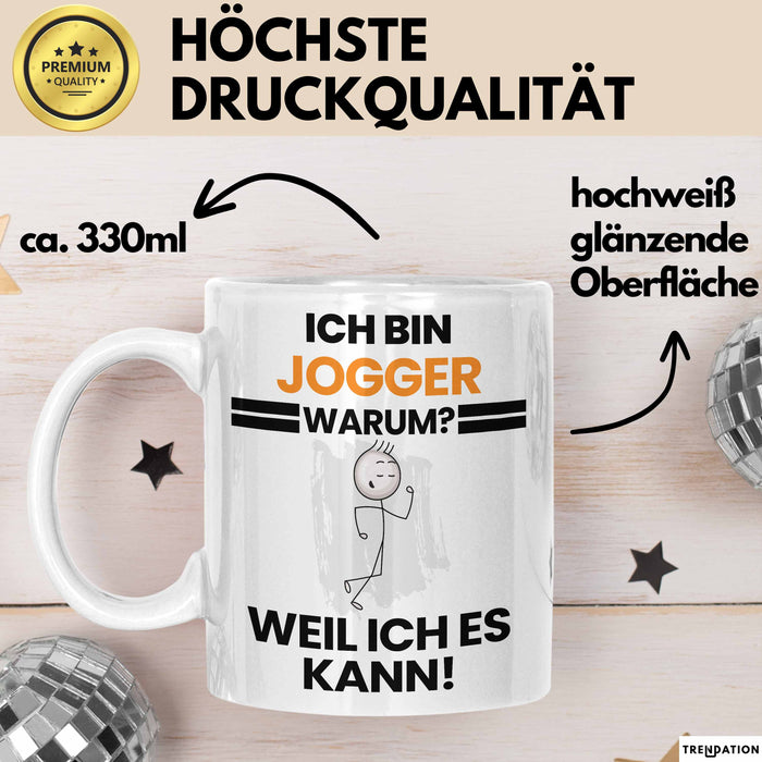 Jogger Geschenk Tasse Lustiger Spruch Ich Bin Jogger Warum Weil Ich Es Kann Geschenkidee Bester Jogger Geburtstag Kaffee-Becher Weiß Trendation