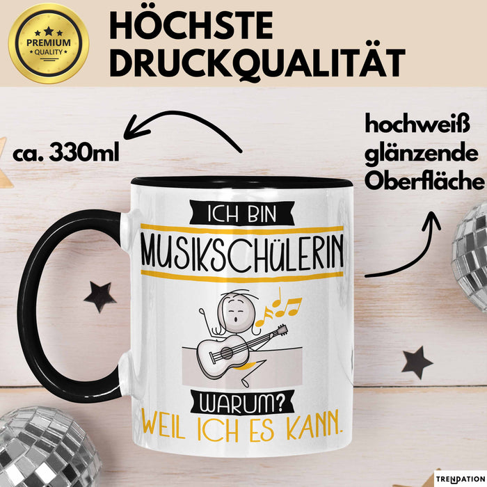 Musikschülerin Tasse Geschenk Ich Bin Musikschülerin Warum Weil Ich Es Kann Geschenkidee Geburtstag Trendation