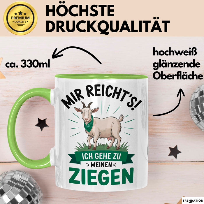 Ziegenbauer Ziegen Tier Tasse Geschenk Lustige Geschenkidee Spruch Mir Reichts Ich Gehe Zu Meinen Ziegen Grün Trendation