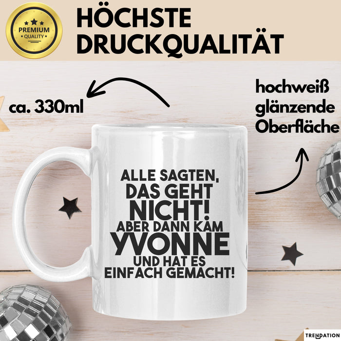 Yvonne Tasse Alle Sagten Das Geht Nicht, Aber Dann Kam Yvonne Geschenk