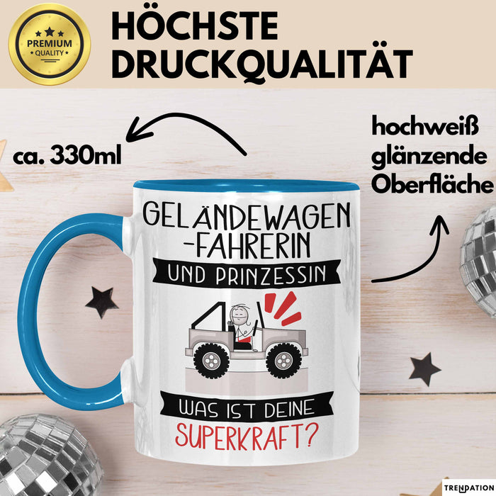 Geländewagenfahrerin Und Prinzessin Tasse Geschenk Für Eine Geländewagenfahrerin Geburtstag Was Ist Deine Superkraft Blau Trendation