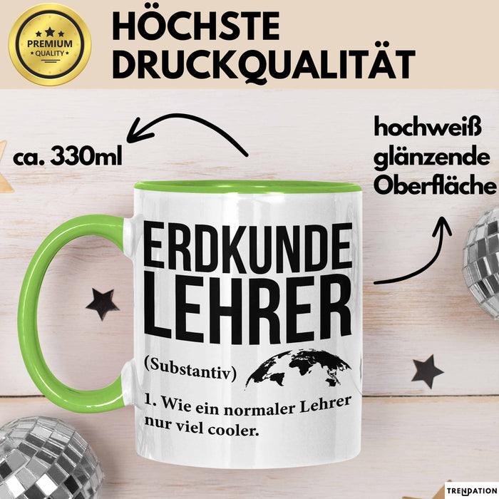 Geografielehrer Unterricht Tasse Geschenk Lustige Geschenkidee Spruch Erdkunde Lehrer Grün Trendation