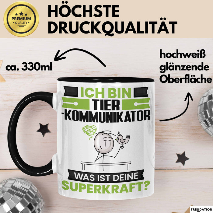 Tierkommunikator Tasse Geschenk für Tierkommunikator Geburtstag Lustiger Spruch Kaffee-Becher Was Ist Deine Superkraft Schwarz Trendation