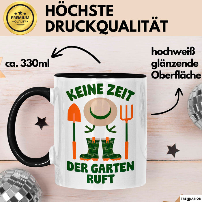 Garten Pflanzen Gärtner Tasse Geschenk Lustige Geschenkidee Spruch Keine Zeit Der Garten Ruft Schwarz Trendation