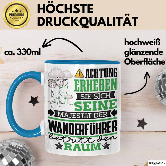 Wanderführer Geschenk Tasse Lustiger Spruch Erheben Sie Sich Der Wanderführer Betritt den Raum Blau Trendation