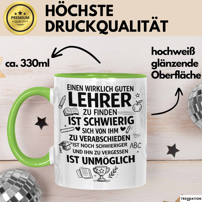 Unterricht Lehrer Wertschätzung Tasse Geschenk Lustige Geschenkidee Spruch Einen Wirklich Guten Lehrer Zu Finden Ist Schwierig Grün Trendation