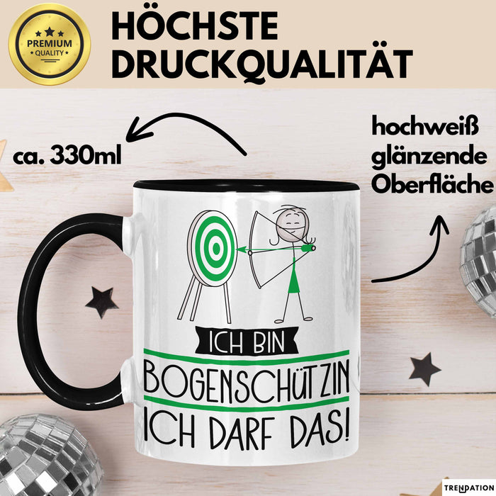 Geschenk für Bogenschützin Tasse Lustige Geschenkidee Geburtstag Ich Bin Bogenschützin Ich Darf Das Trendation