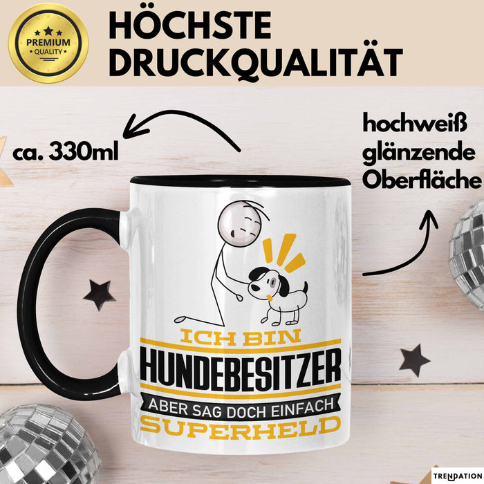 Hundebesitzer Geschenk Tasse Ich Bin Hundebesitzer Aber Sag Doch Einfach Superheld Lustige Geschenkdiee für Hundebesitzer Kaffee-Becher Schwarz Trendation