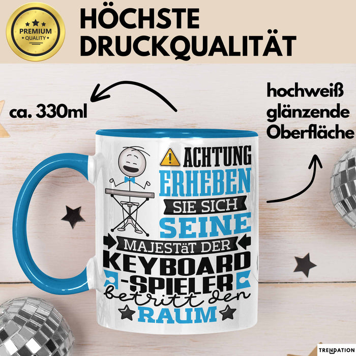 Keyboard-Spieler Geschenk Tasse Lustiger Spruch Erheben Sie Sich Der Keyboard-Spieler Betritt den Raum Blau Trendation