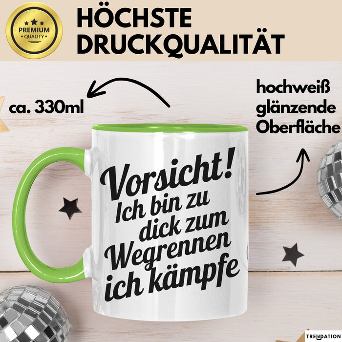 Lustige Tasse Geschenk Zu Dick Zum Wegrennen Ich Kaempfe Geschenkidee Humor Grün Trendation