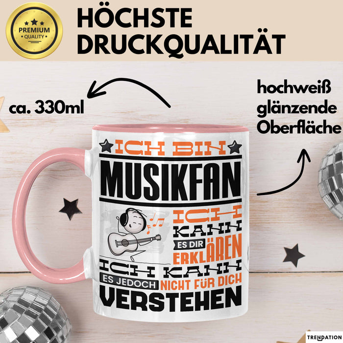 Musikfan Geschenk Tasse Geschenkidee für Musikfan Geburtstag Lustig Ich Bin Musikfan Ich Kann Es Dir Erklären Aber Nicht Für Dich Verstehen Rosa Trendation