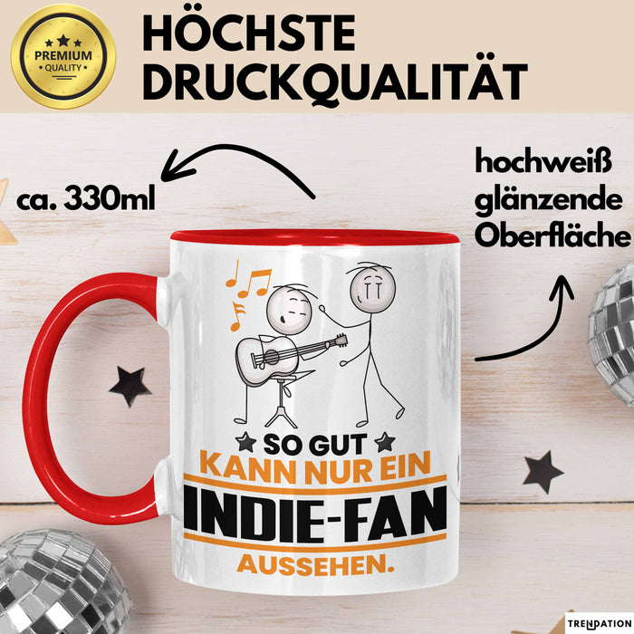 Indie-Fan Geschenk Tasse So Gut Kann Nur Ein Indie-Fan Aussehen Geschenkidee Kaffee-Becher Rot Trendation