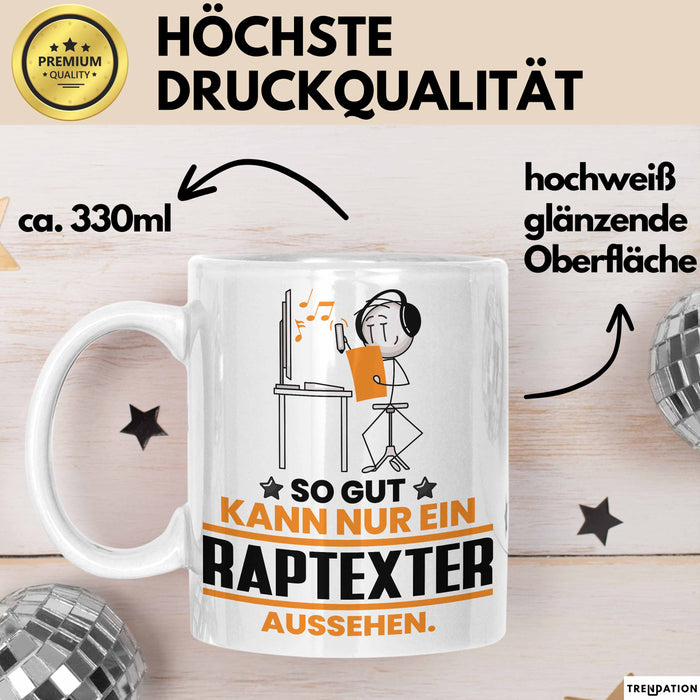 Raptexter Geschenk Tasse So Gut Kann Nur Ein Raptexter Aussehen Geschenkidee Kaffee-Becher Weiß Trendation