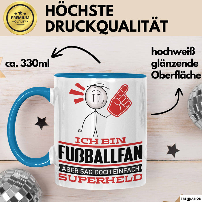 Fußballfan Geschenk Tasse Ich Bin Fußballfan Aber Sag Doch Einfach Superheld Lustige Geschenkdiee für Fußballfan Kaffee-Becher Blau Trendation