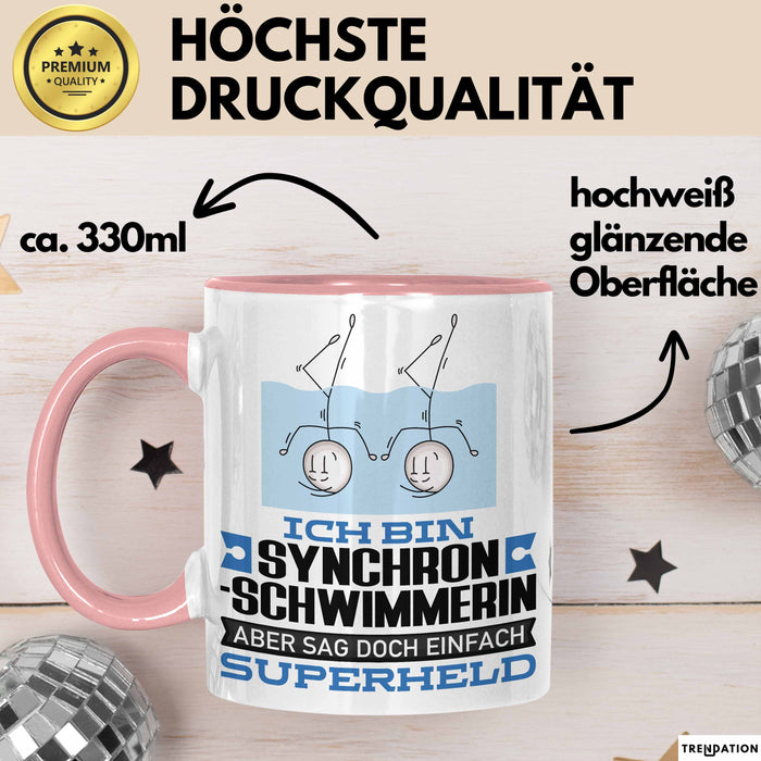 Synchronschwimmerin Geschenk Tasse Ich Bin Synchronschwimmerin Aber Sag Doch Einfach Superheld Lustige Geschenkdiee für Synchronschwimmerin Kaffee-Becher Rosa Trendation
