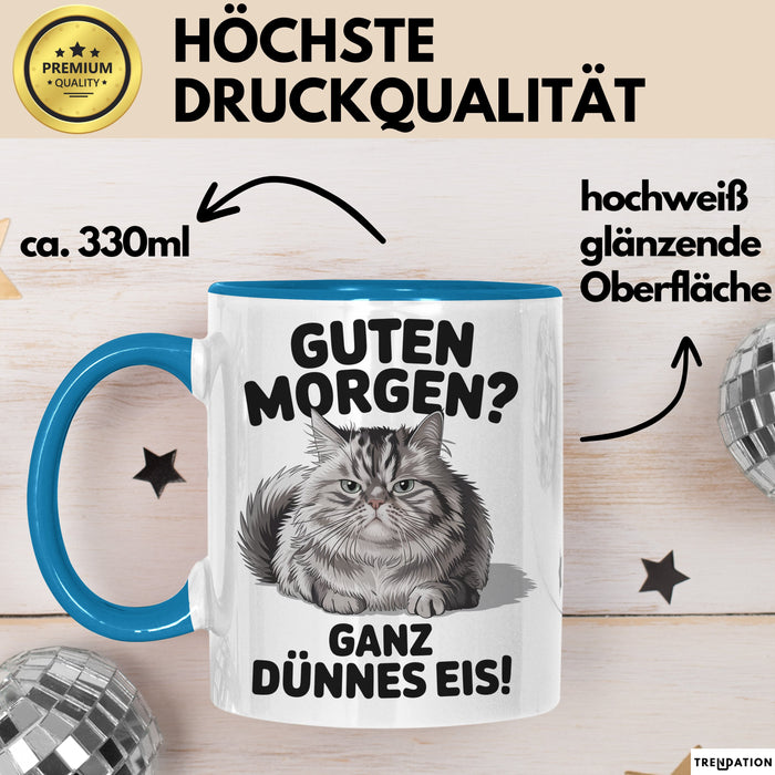 Morgen Tasse Geschenk Guten Morgen Ganz Duennes Eis Geschenkidee Lustig Katze Blau Trendation