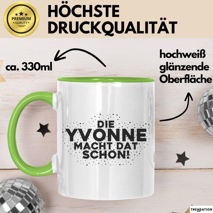Yvonne Tasse Die Yvonne Macht Dat Schon Geschenk
