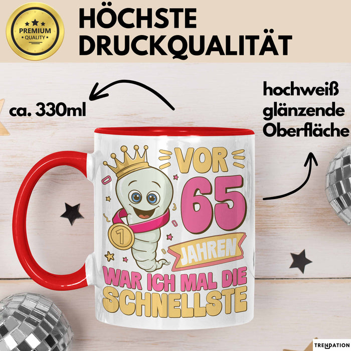 65. Geburtstag Tasse Geschenk Vor 65 Jahren War Ich Mal Die Schnellste Geschenkidee Frauen Mutter Oma Rot Trendation